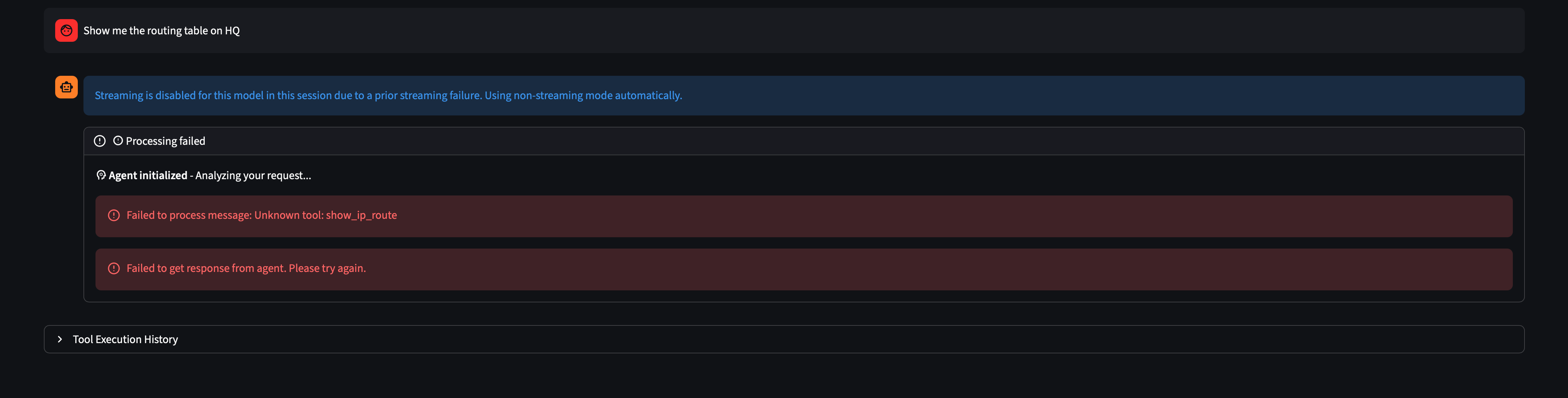 The agent hallucinates a tool called show_ip_route that doesn't exist, causing the request to fail