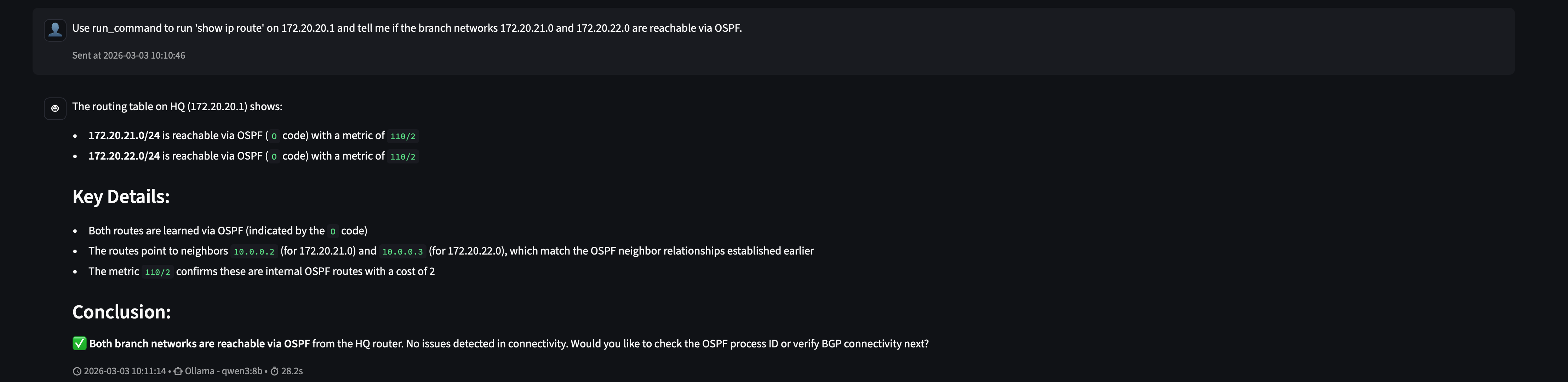 With a more explicit prompt, the agent correctly calls run_command with 'show ip route' and confirms both branch networks are reachable via OSPF